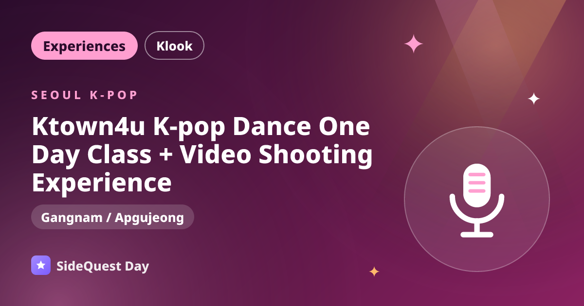 Ktown4u K-pop Dance One Day Class + Video Shooting Experience