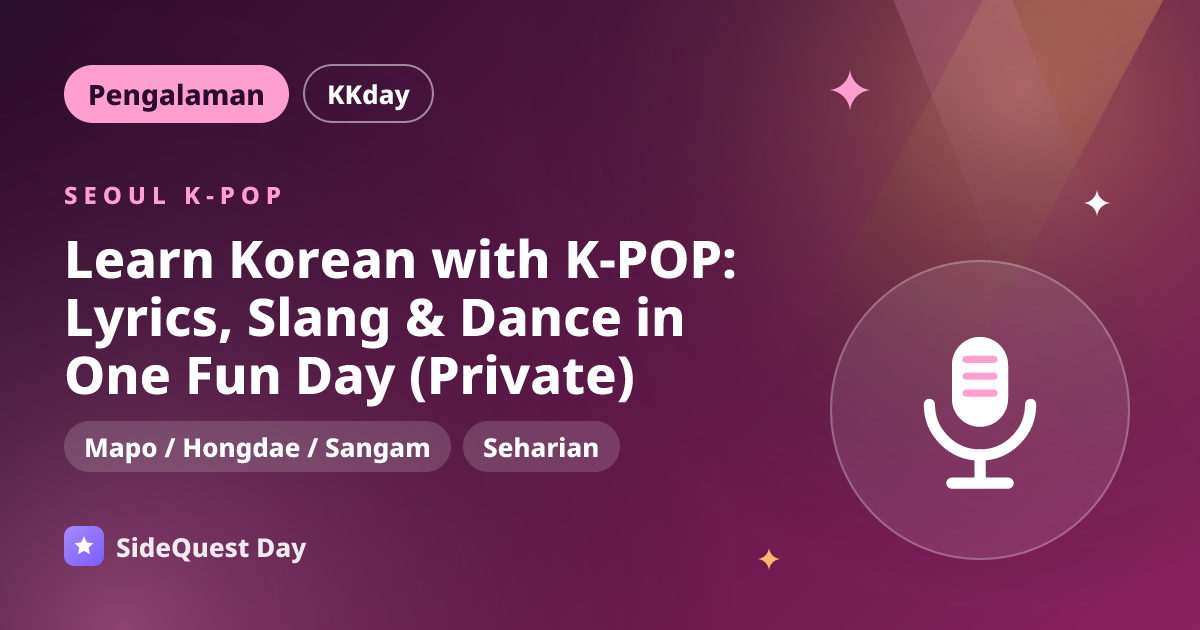 Learn Korean with K-POP: Lyrics, Slang & Dance in One Fun Day (Private)