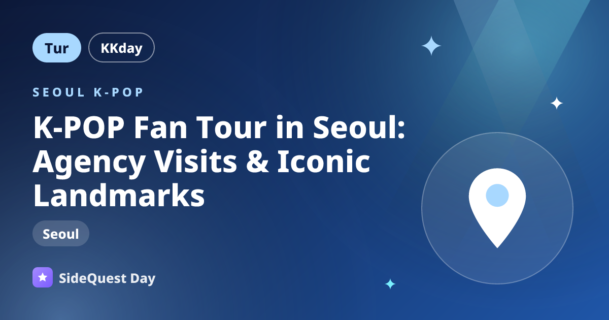 K-POP Fan Tour in Seoul: Agency Visits & Iconic Landmarks